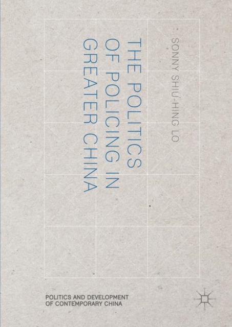 Book Cover for Politics of Policing in Greater China by Sonny Shiu-Hing Lo