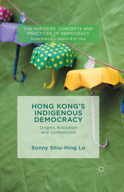 Book Cover for Hong Kong's Indigenous Democracy by Sonny Shiu Hing Lo