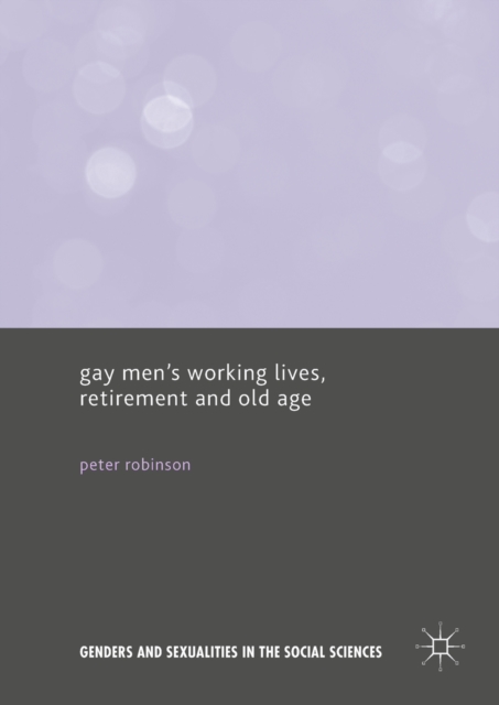 Book Cover for Gay Men's Working Lives, Retirement and Old Age by Peter Robinson