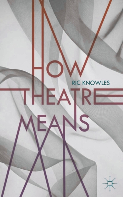 Book Cover for How Theatre Means by Knowles, Ric