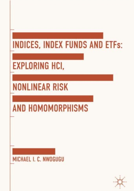 Book Cover for Indices, Index Funds And ETFs by Michael I. C. Nwogugu