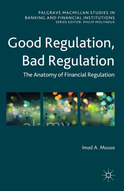 Book Cover for Good Regulation, Bad Regulation by Imad A. Moosa