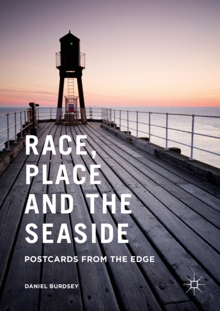 Book Cover for Race, Place and the Seaside by Burdsey, Daniel