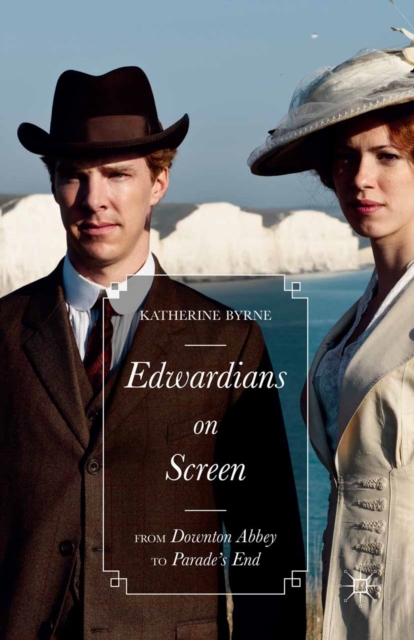 Book Cover for Edwardians on Screen by Katherine Byrne