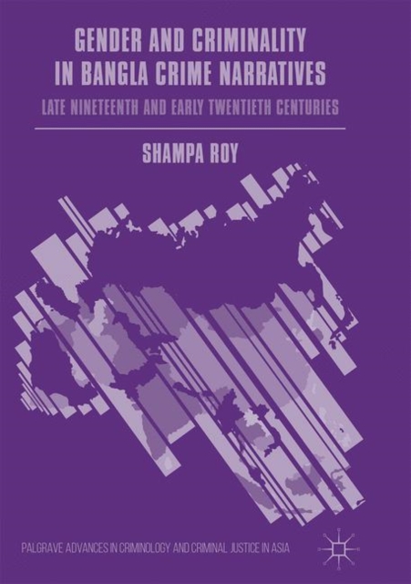 Book Cover for Gender and Criminality in Bangla Crime Narratives by Shampa Roy