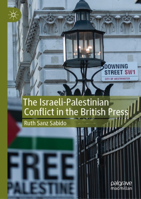 Book Cover for Israeli-Palestinian Conflict in the British Press by Ruth Sanz Sabido