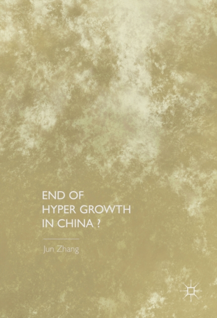 Book Cover for End of Hyper Growth in China? by Jun Zhang