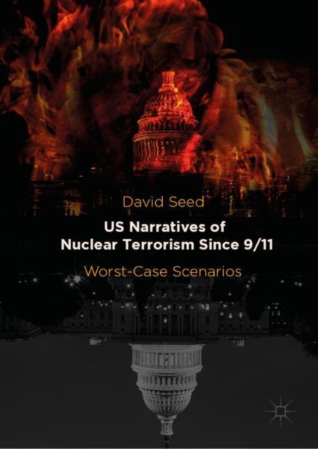 Book Cover for US Narratives of Nuclear Terrorism Since 9/11 by David Seed