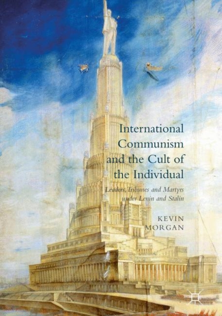 Book Cover for International Communism and the Cult of the Individual by Kevin Morgan