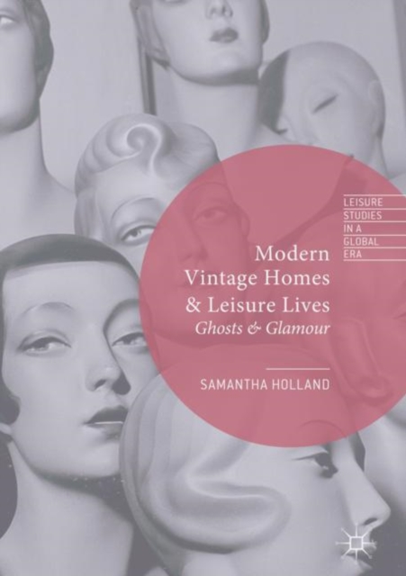 Book Cover for Modern Vintage Homes & Leisure Lives by Samantha Holland