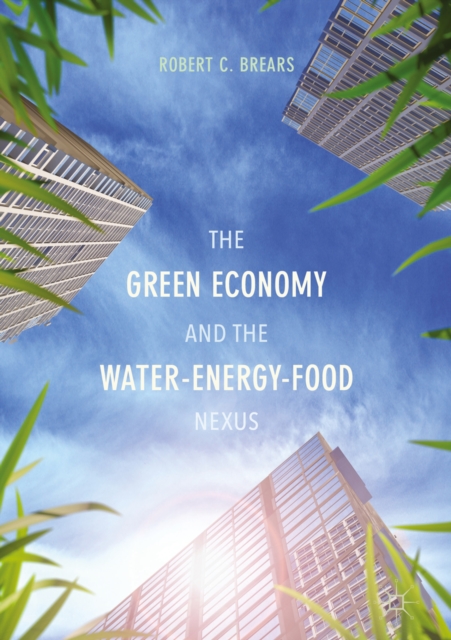 Book Cover for Green Economy and the Water-Energy-Food Nexus by Robert C. Brears