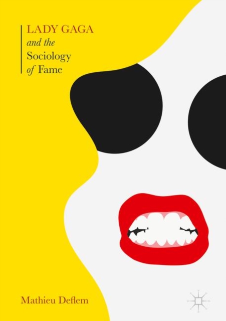 Book Cover for Lady Gaga and the Sociology of Fame by Mathieu Deflem