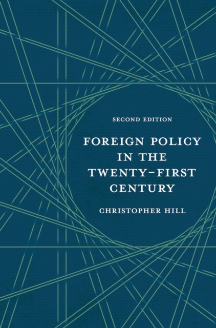 Book Cover for Foreign Policy in the Twenty-First Century by Christopher Hill