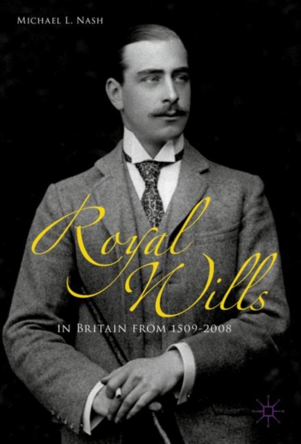 Book Cover for Royal Wills in Britain from 1509 to 2008 by Michael L. Nash