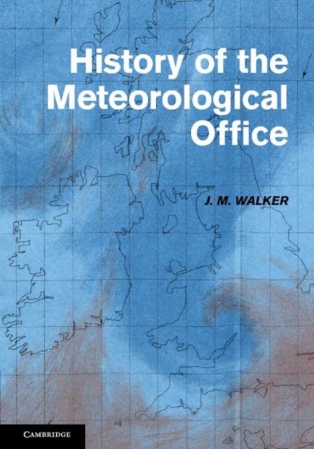 Book Cover for History of the Meteorological Office by Malcolm Walker