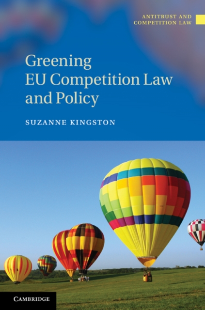 Book Cover for Greening EU Competition Law and Policy by Suzanne Kingston