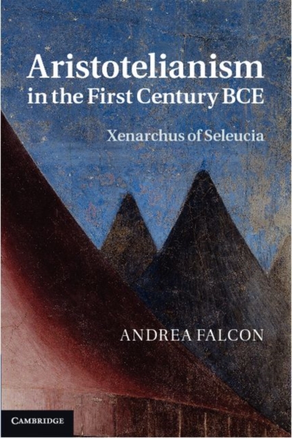 Book Cover for Aristotelianism in the First Century BCE by Falcon, Andrea