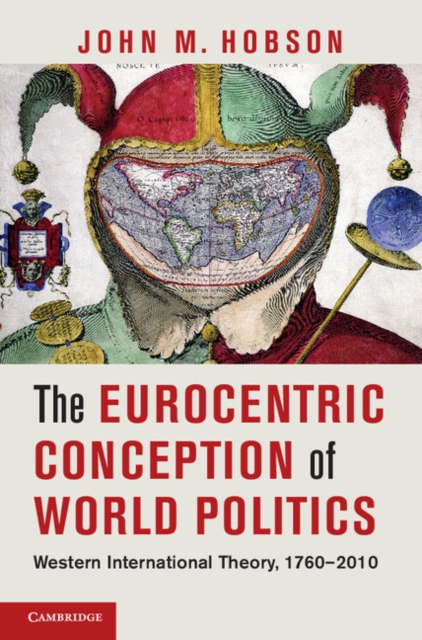 Book Cover for Eurocentric Conception of World Politics by John M. Hobson