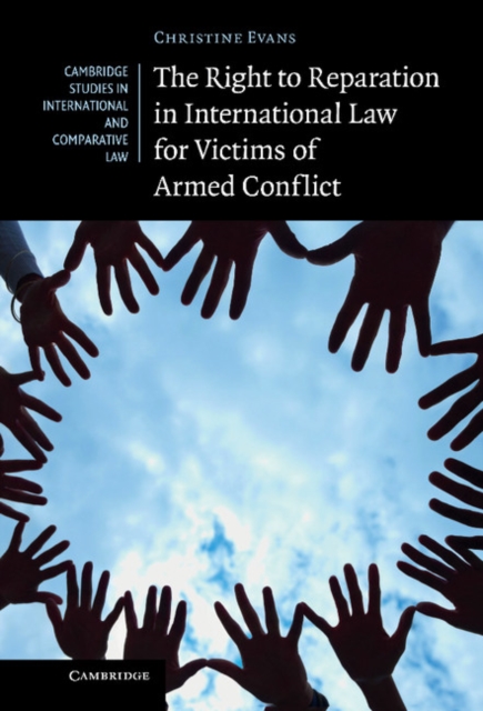 Book Cover for Right to Reparation in International Law for Victims of Armed Conflict by Evans, Christine