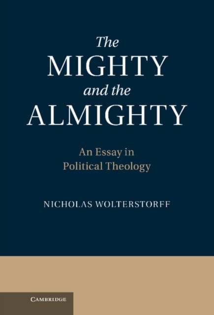 Book Cover for Mighty and the Almighty by Nicholas Wolterstorff