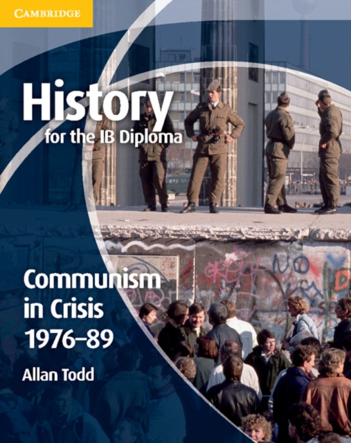 Book Cover for History for the IB Diploma: Communism in Crisis 1976-89 by Allan Todd