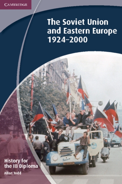 Book Cover for History for the IB Diploma: The Soviet Union and Eastern Europe 1924-2000 by Allan Todd