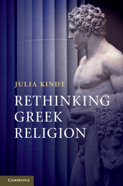 Book Cover for Rethinking Greek Religion by Julia Kindt