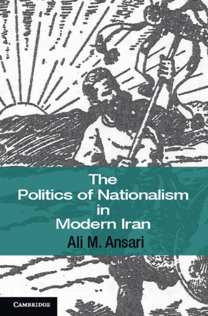 Book Cover for Politics of Nationalism in Modern Iran by Ali M. Ansari