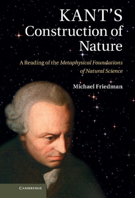 Book Cover for Kant's Construction of Nature by Michael Friedman