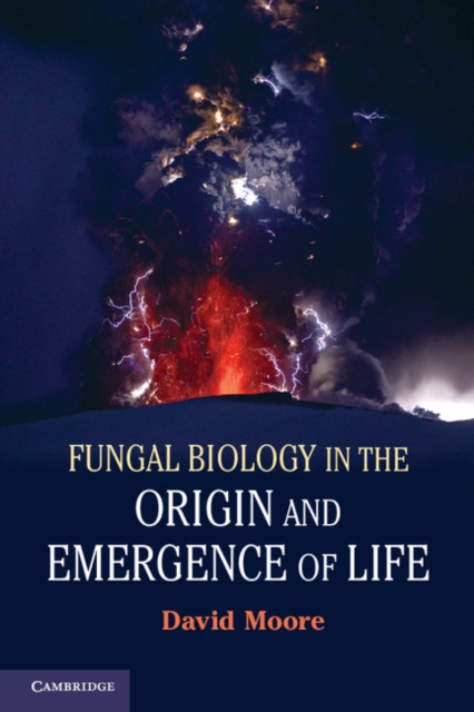 Book Cover for Fungal Biology in the Origin and Emergence of Life by David Moore