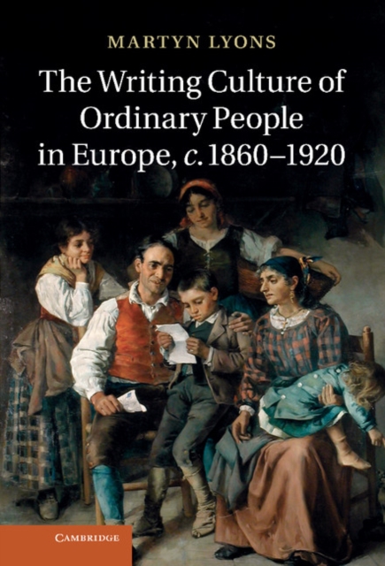 Book Cover for Writing Culture of Ordinary People in Europe, c.1860-1920 by Martyn Lyons