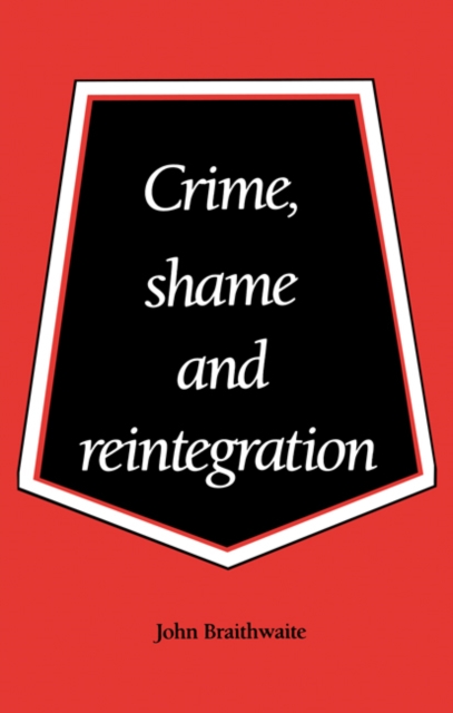 Book Cover for Crime, Shame and Reintegration by Braithwaite, John