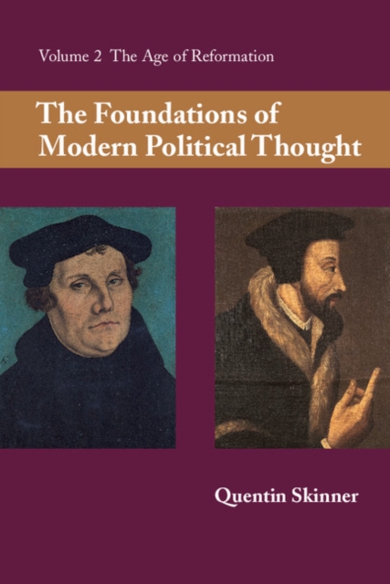 Book Cover for Foundations of Modern Political Thought: Volume 2, The Age of Reformation by Quentin Skinner