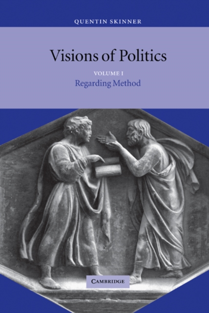 Book Cover for Visions of Politics: Volume 1, Regarding Method by Quentin Skinner