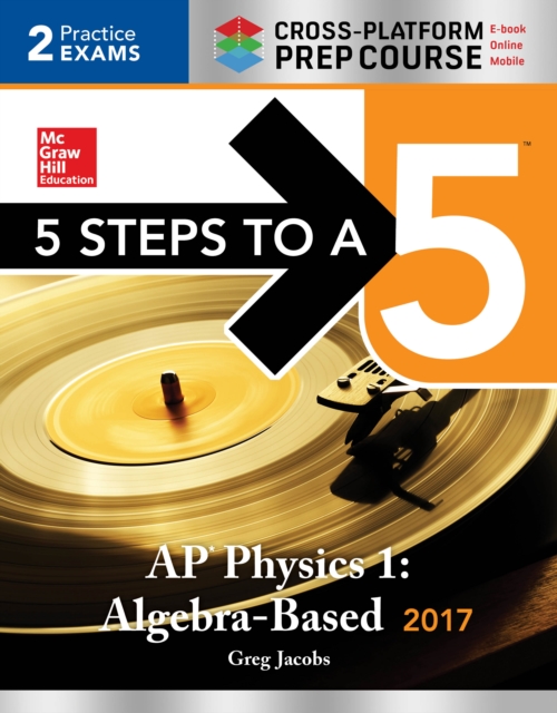 Book Cover for 5 Steps to a 5 AP Physics 1 2017, Cross-Platform Prep Course (e-book) by Greg Jacobs