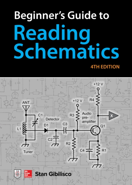 Book Cover for Beginner's Guide to Reading Schematics, Fourth Edition by Stan Gibilisco