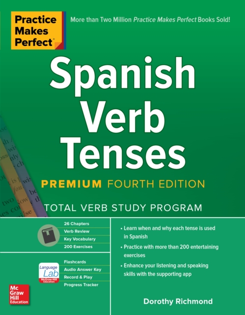 Book Cover for Practice Makes Perfect: Spanish Verb Tenses, Premium Fourth Edition by Dorothy Richmond