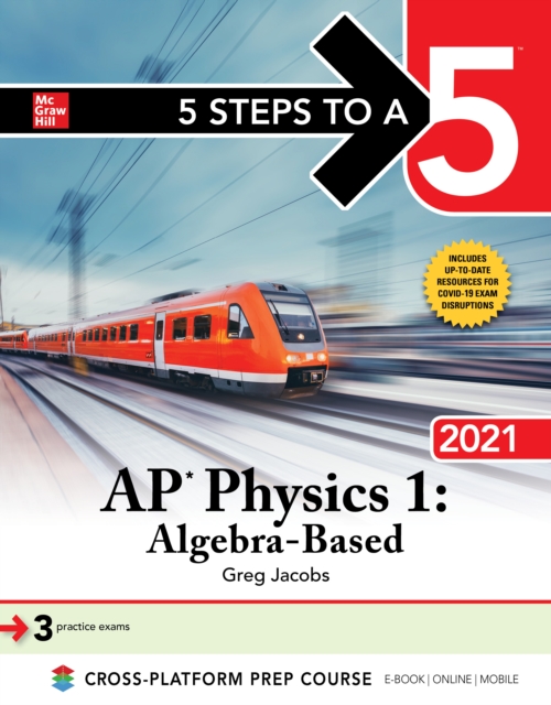 Book Cover for 5 Steps to a 5: AP Physics 1 &quote;Algebra-Based&quote; 2021 by Greg Jacobs