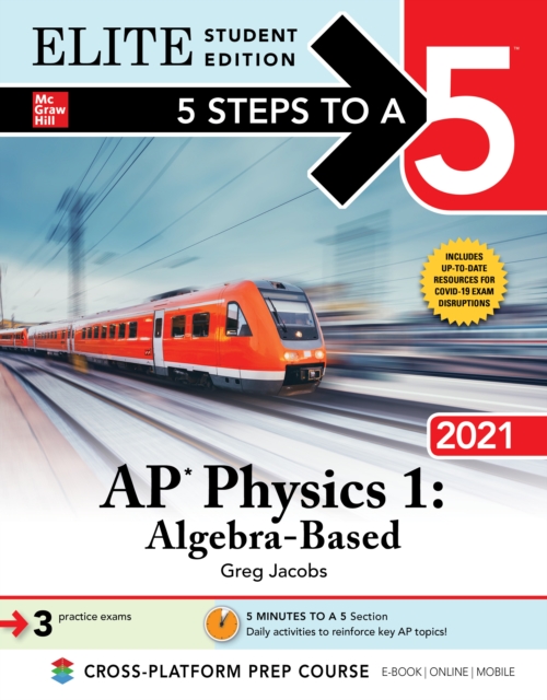 Book Cover for 5 Steps to a 5: AP Physics 1 &quote;Algebra-Based&quote; 2021 Elite Student Edition by Greg Jacobs