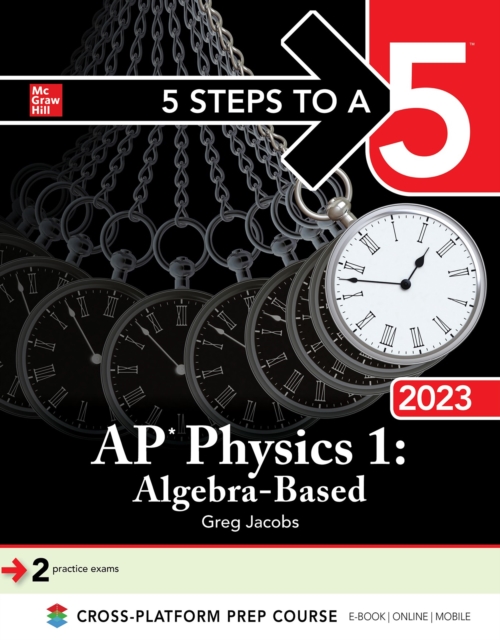 Book Cover for 5 Steps to a 5: AP Physics 1: Algebra-Based 2023 by Greg Jacobs