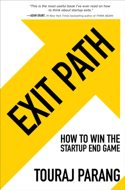 Book Cover for Exit Path: How to Win the Startup End Game by Touraj Parang
