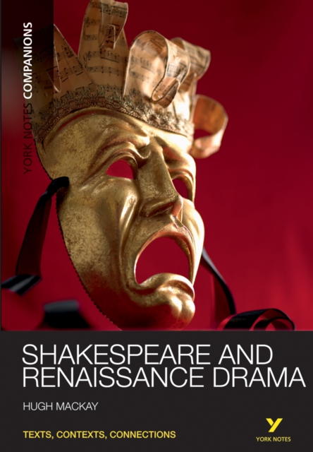 Book Cover for York Notes Companions: Shakespeare and Renaissance Drama by Hugh Mackay