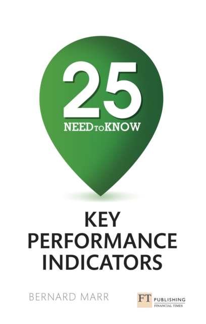 Book Cover for 25 Need-To-Know Key Performance Indicators by Marr, Bernard