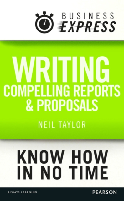 Book Cover for Business Express: Writing compelling reports and proposals by Neil Taylor