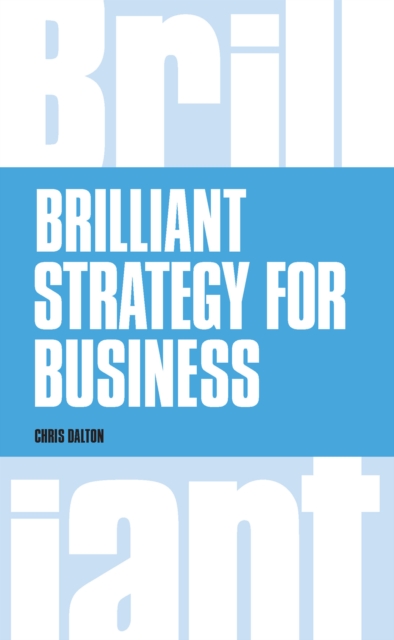 Book Cover for Brilliant Strategy for Business by Chris Dalton