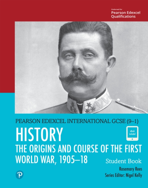 Book Cover for Pearson Edexcel International GCSE (9-1) History: The Origins and Course of the First World War, 1905-18 Student Book ebook by Rosemary Rees