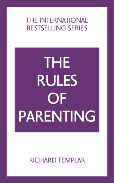 Book Cover for Rules of Parenting, The: A Personal Code for Bringing Up Happy, Confident Children by Richard Templar