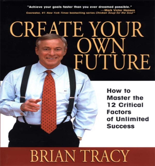 Book Cover for Create Your Own Future by Brian Tracy