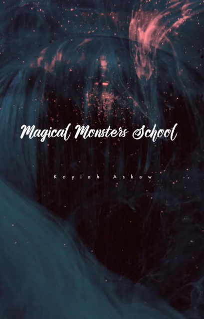 Book Cover for Magical Monsters School by Askew Kaylah Askew