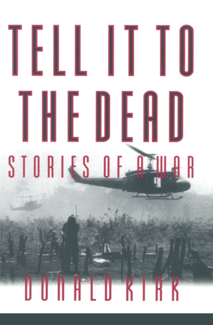 Book Cover for Tell it to the Dead by Donald Kirk